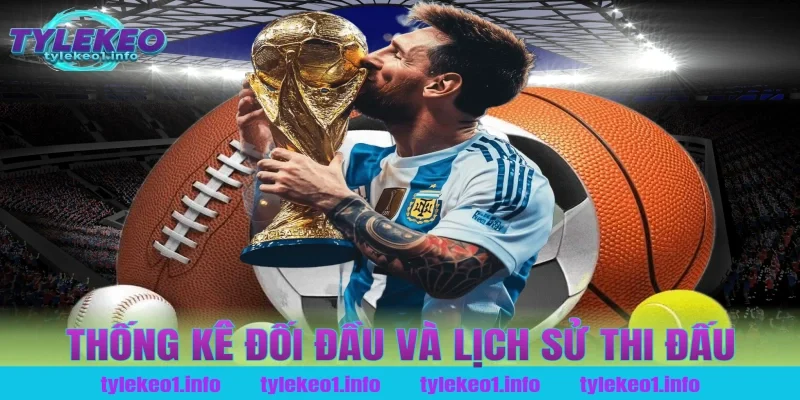 Thống Kê Đối Đầu Và Lịch Sử Thi Đấu