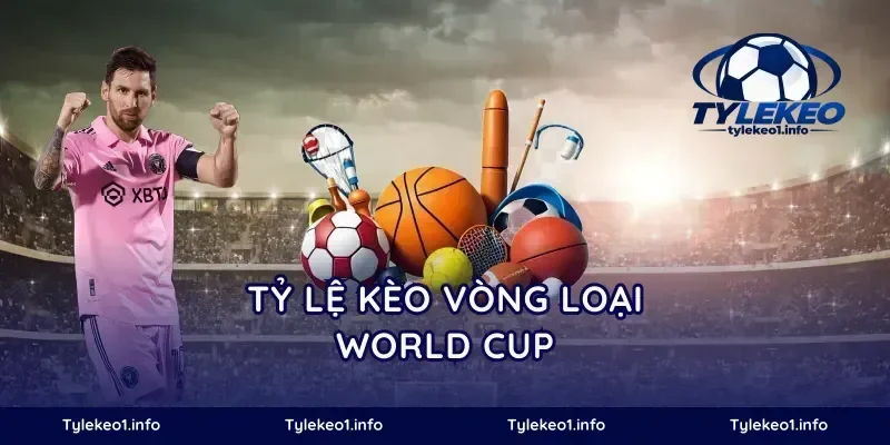 Tỷ Lệ Kèo Vòng Loại World Cup 2026: 4 Biến Số Cốt Lõi